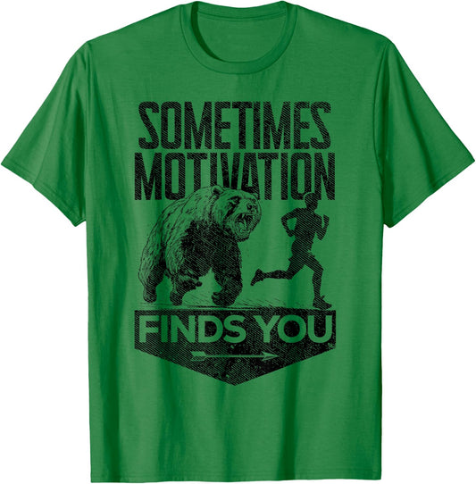 Sometimes Motivation Finds You Funny Running Motivational T-Shirt - T-Shirt | Irish Green