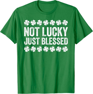 Not Lucky Just Blessed Shirt Men Women Kids St Patricks Day T-Shirt - T-Shirt | Irish Green