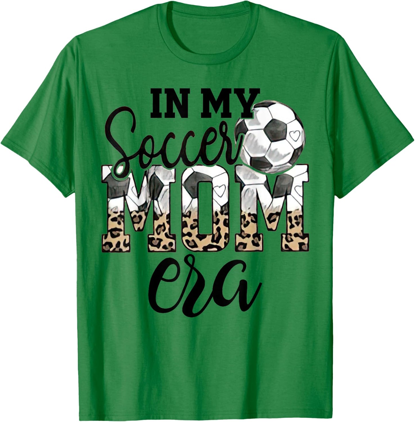 In My Soccer Mom Era Leopard Soccer Mom Life Mothers Day T-Shirt - T-Shirt | Irish Green