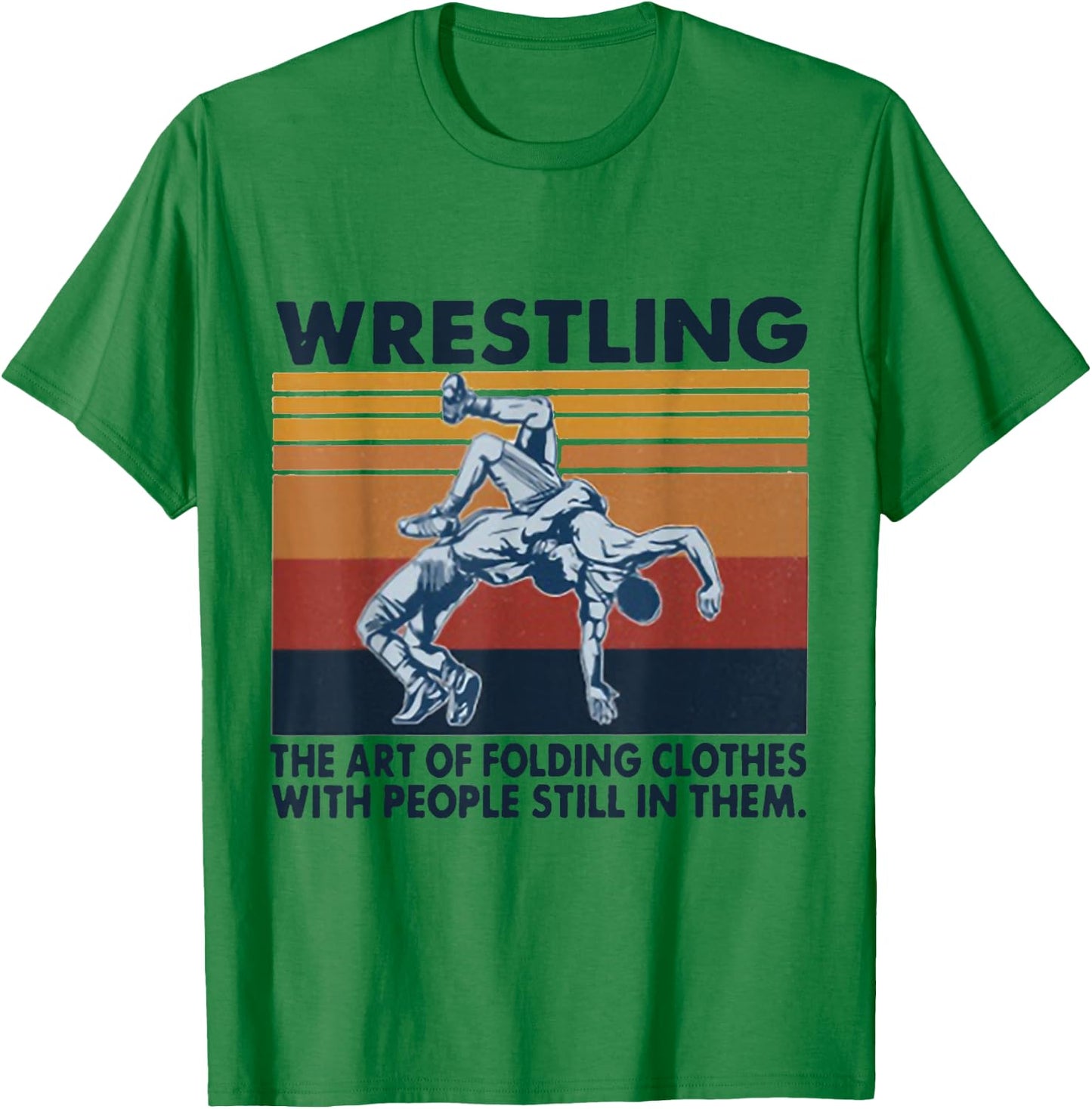 Wrestling The Art Of Folding Clothes With People Vintage T-Shirt - T-Shirt | Irish Green