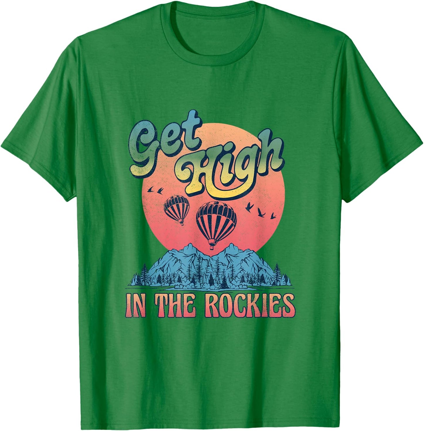 Get High In The Rockies Vintage National Park Rocky Mountain T-Shirt - T-Shirt | Irish Green