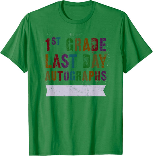 Cute 1st GRADE LAST DAY AUTOGRAPHS Signing Yearbook Sign My T-Shirt - T-Shirt | Irish Green