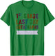 Cute 1st GRADE LAST DAY AUTOGRAPHS Signing Yearbook Sign My T-Shirt - T-Shirt | Irish Green