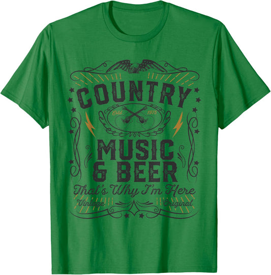 Country Music And Beer Thats Why I'm Here Gift T-Shirt - T-Shirt | Irish Green