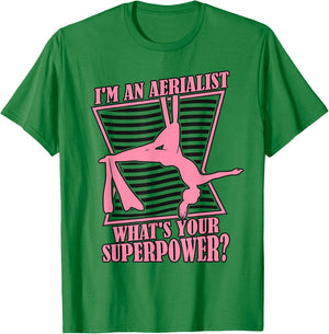 What's Your Superpower Gymnastics Aerial Yoga Aerial Silks T-Shirt - T-Shirt | Irish Green