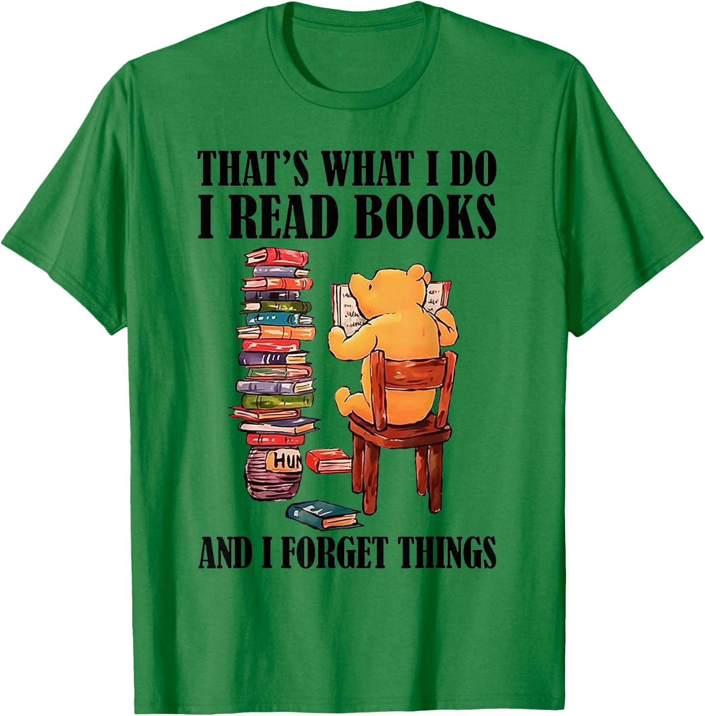 That's What I Do Read Books And I Forget Things Bear Reading T-Shirt - T-Shirt | Irish Green