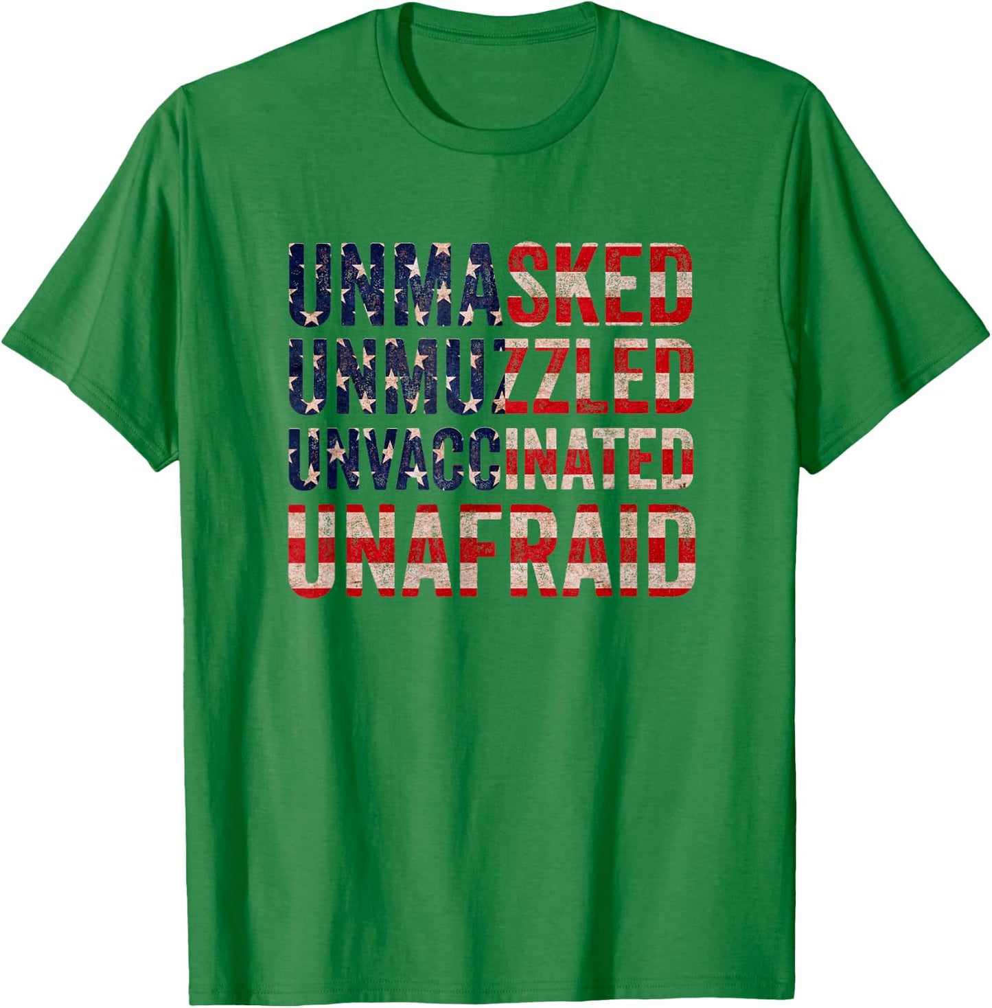 Unmasked unmuzzled unvaccinated unafraid T-Shirt - T-Shirt | Irish Green