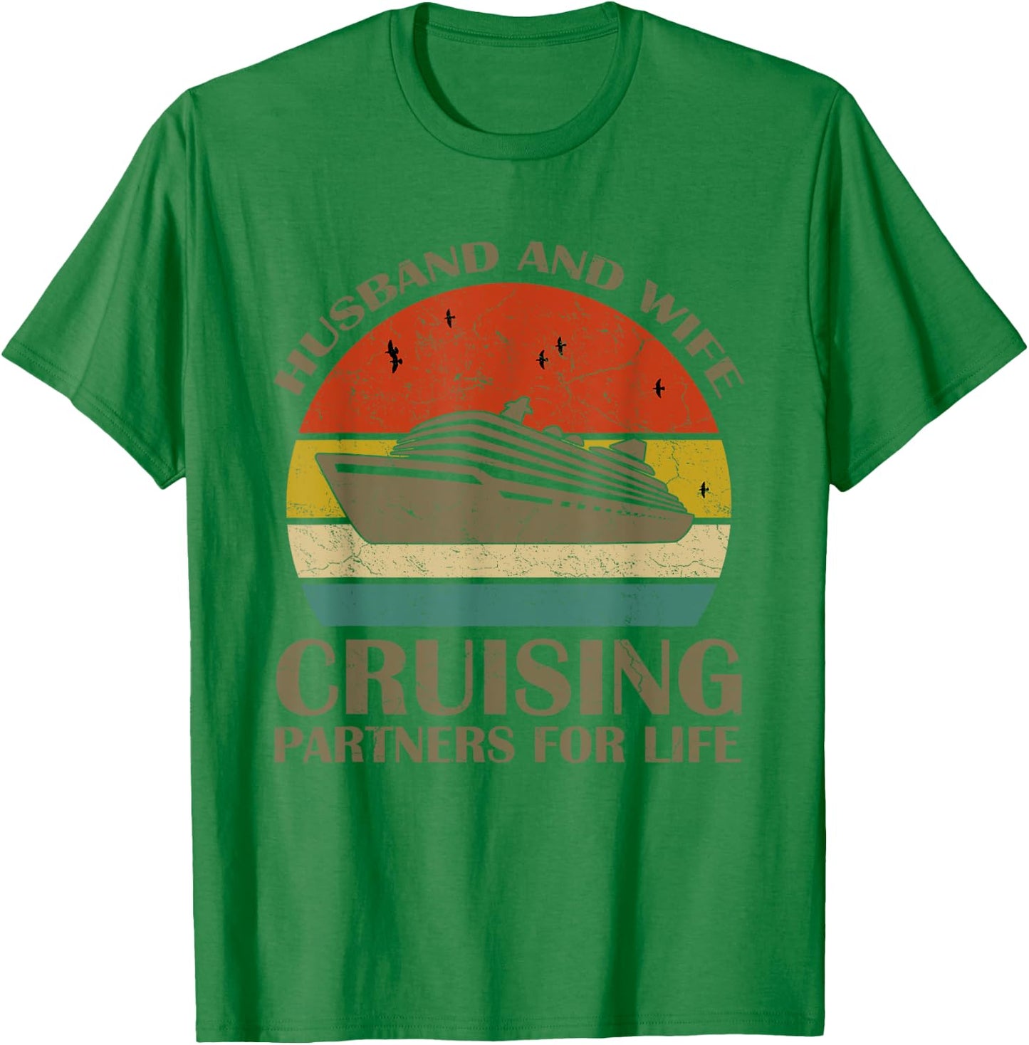 Husband And Wife Cruising Partners For Life Gift Travelers T-Shirt - T-Shirt | Irish Green