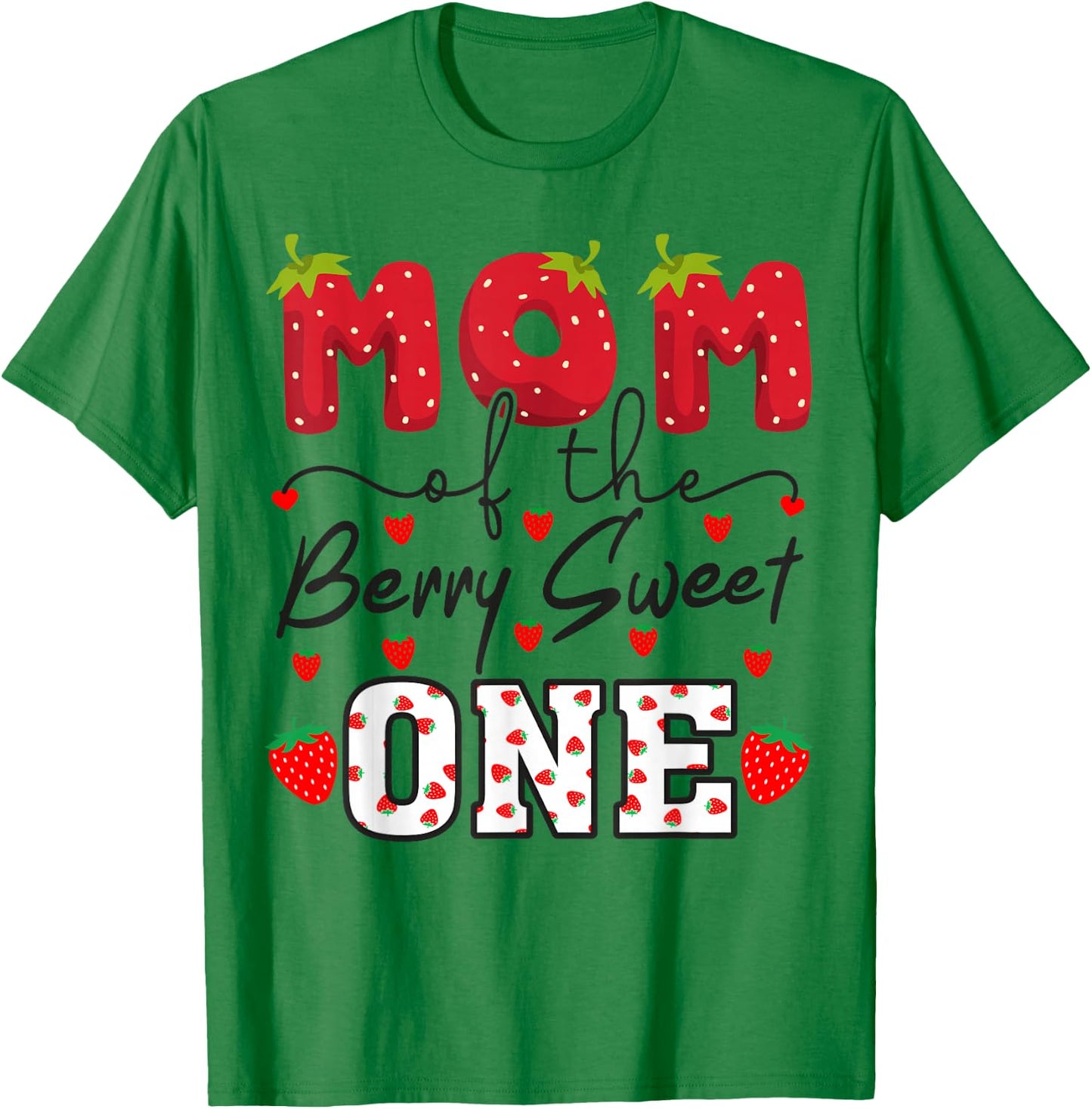 Mom Of The Berry Sweet One Strawberry T-Shirt - T-Shirt | Irish Green