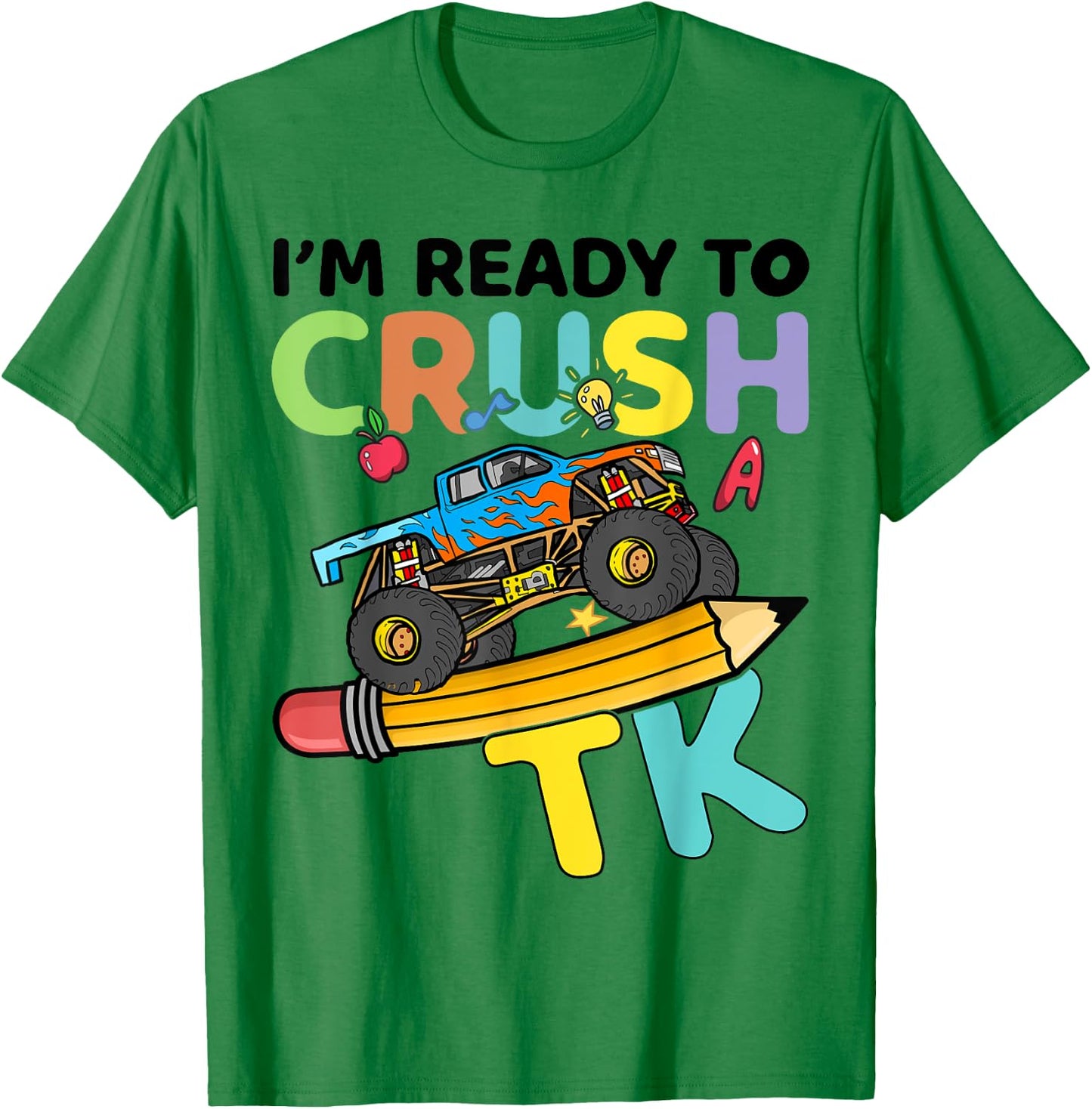 TK I'm Ready to Crush Kids Boys Girls First Day Of School T-Shirt - T-Shirt | Irish Green