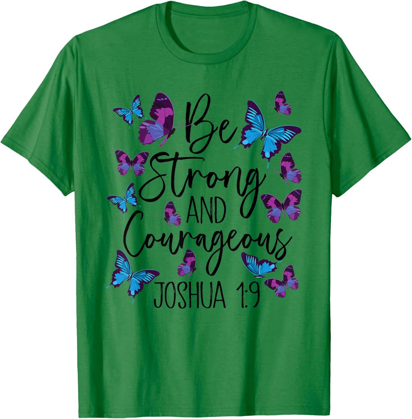 Christian Bible Verse Be Strong Joshua 1:9 Butterfly T-Shirt - T-Shirt | Irish Green