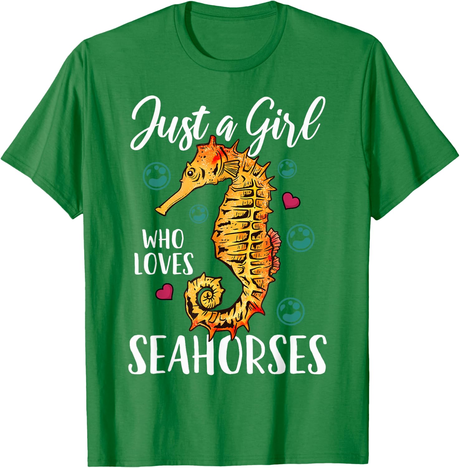 Seahorse Just a Girl Who Loves Seahorses T-Shirt - T-Shirt | Irish Green