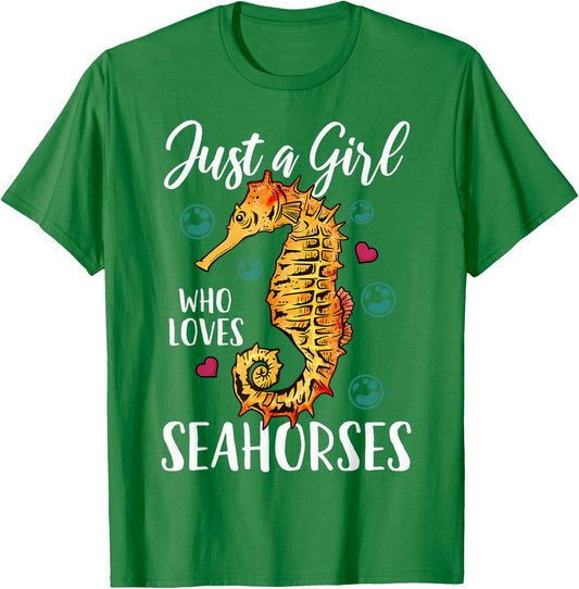 Seahorse Just a Girl Who Loves Seahorses T-Shirt - T-Shirt | Irish Green