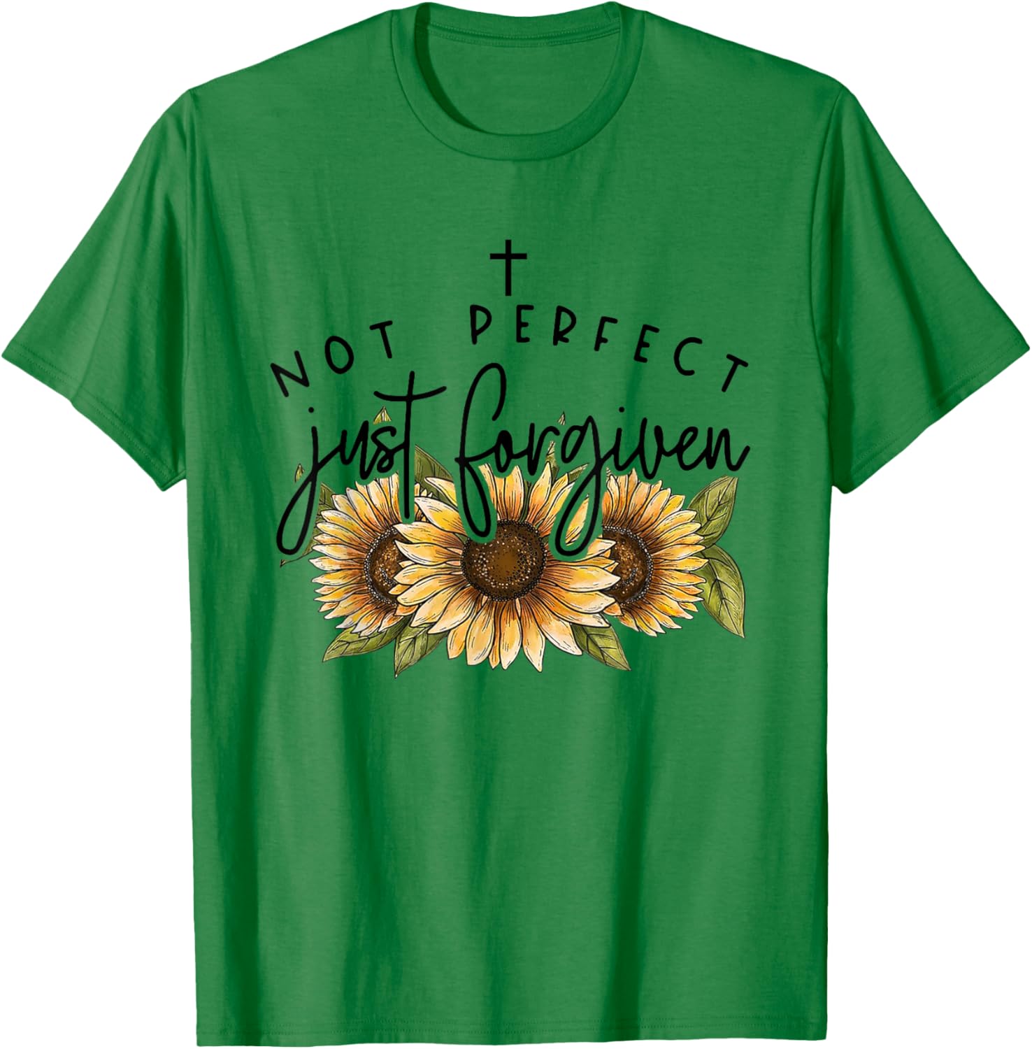 Not Perfect Just Forgiven Sunflower T-Shirt - T-Shirt | Irish Green