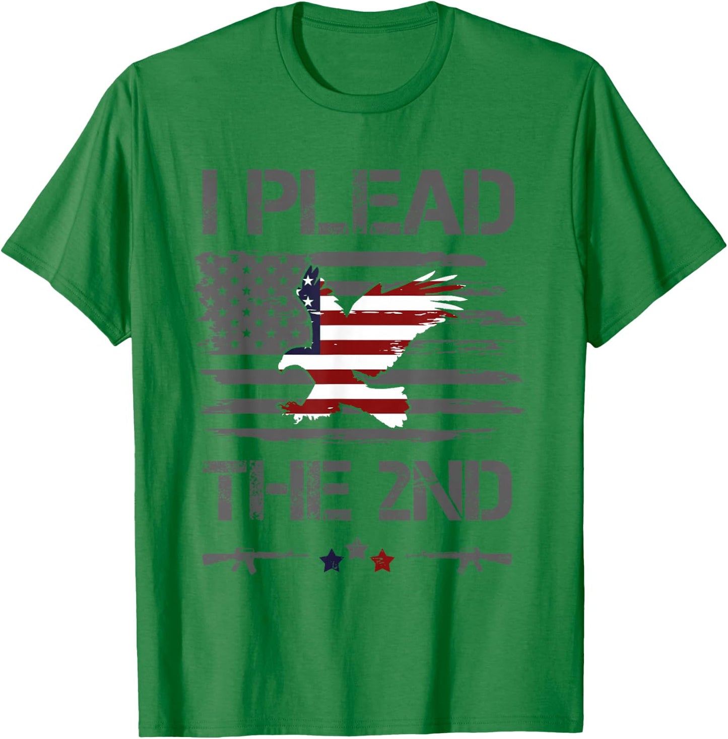 2nd Amendment I Plead The 2nd USA Flag Pro Gun Rights T-Shirt - T-Shirt | Irish Green