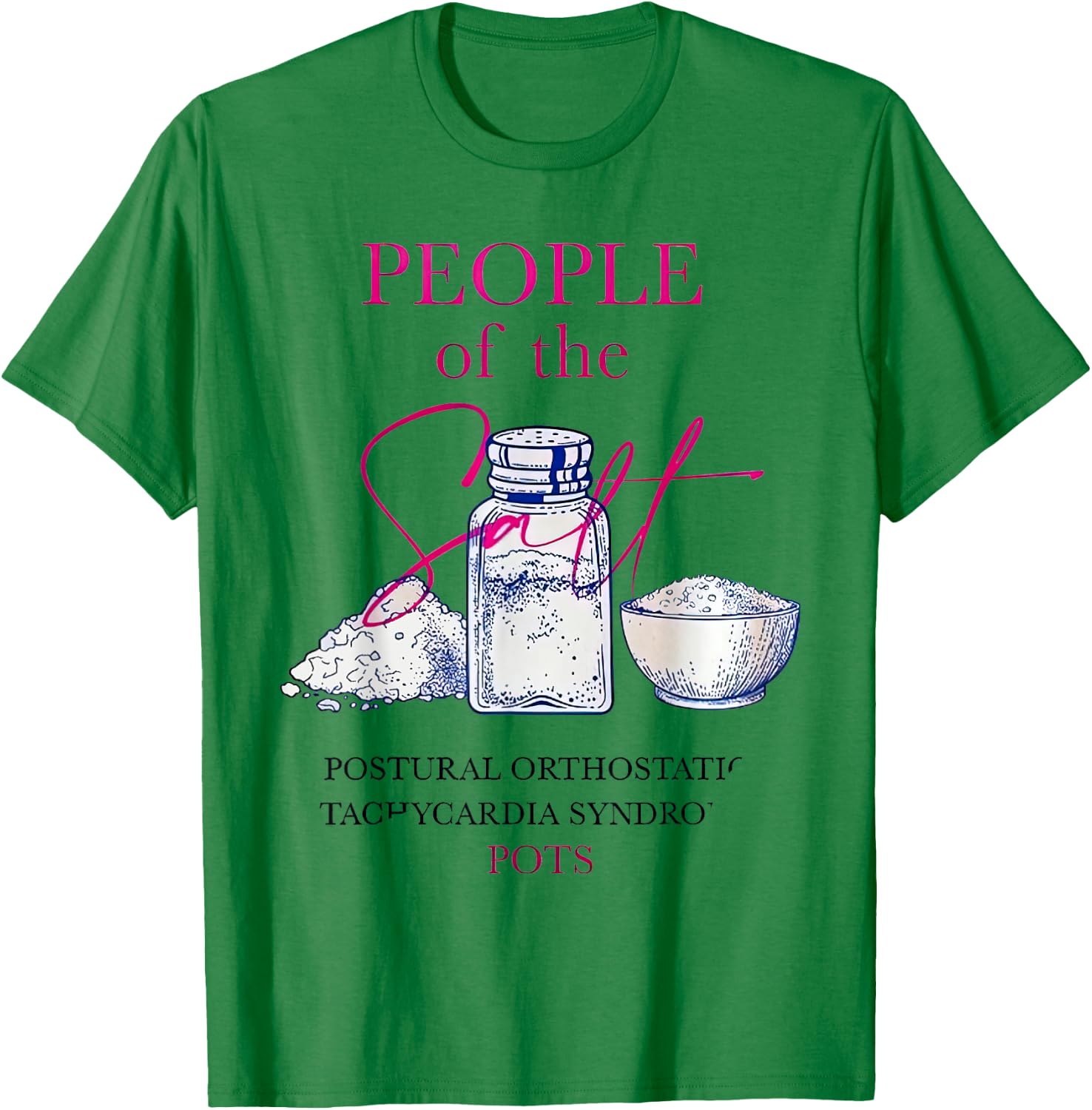 POTS Awareness People Of The Salt POTS Syndrome T-Shirt - T-Shirt | Irish Green