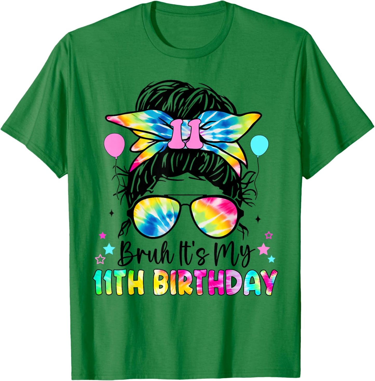 Bruh It's My 11th Birthday 11 Year Old Birthday For Girl T-Shirt - T-Shirt | Irish Green