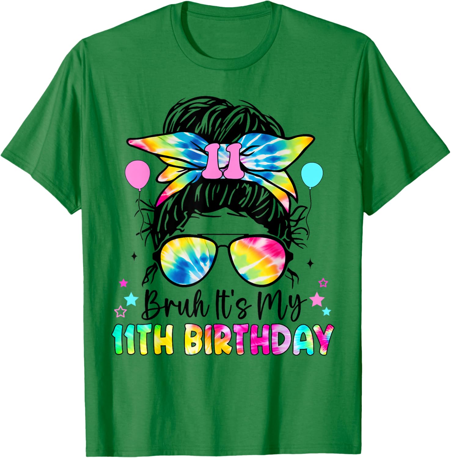 Bruh It's My 11th Birthday 11 Year Old Birthday For Girl T-Shirt - T-Shirt | Irish Green