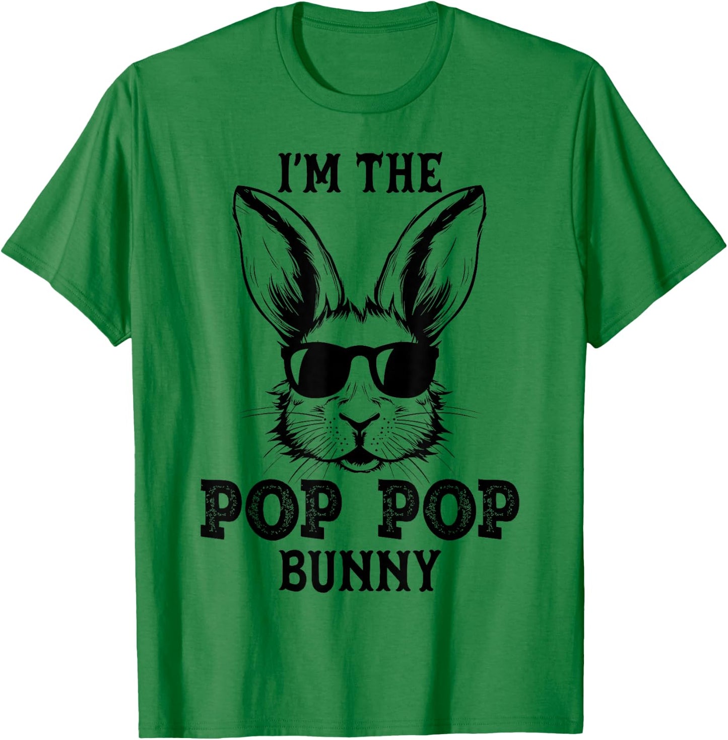 Pop Pop Bunny Matching Family Group Easter Day Gifts T-Shirt - T-Shirt | Irish Green