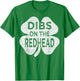 Dibs On The Redhead St Patrick's Day Shamrock Drinking Top T-Shirt - T-Shirt | Irish Green