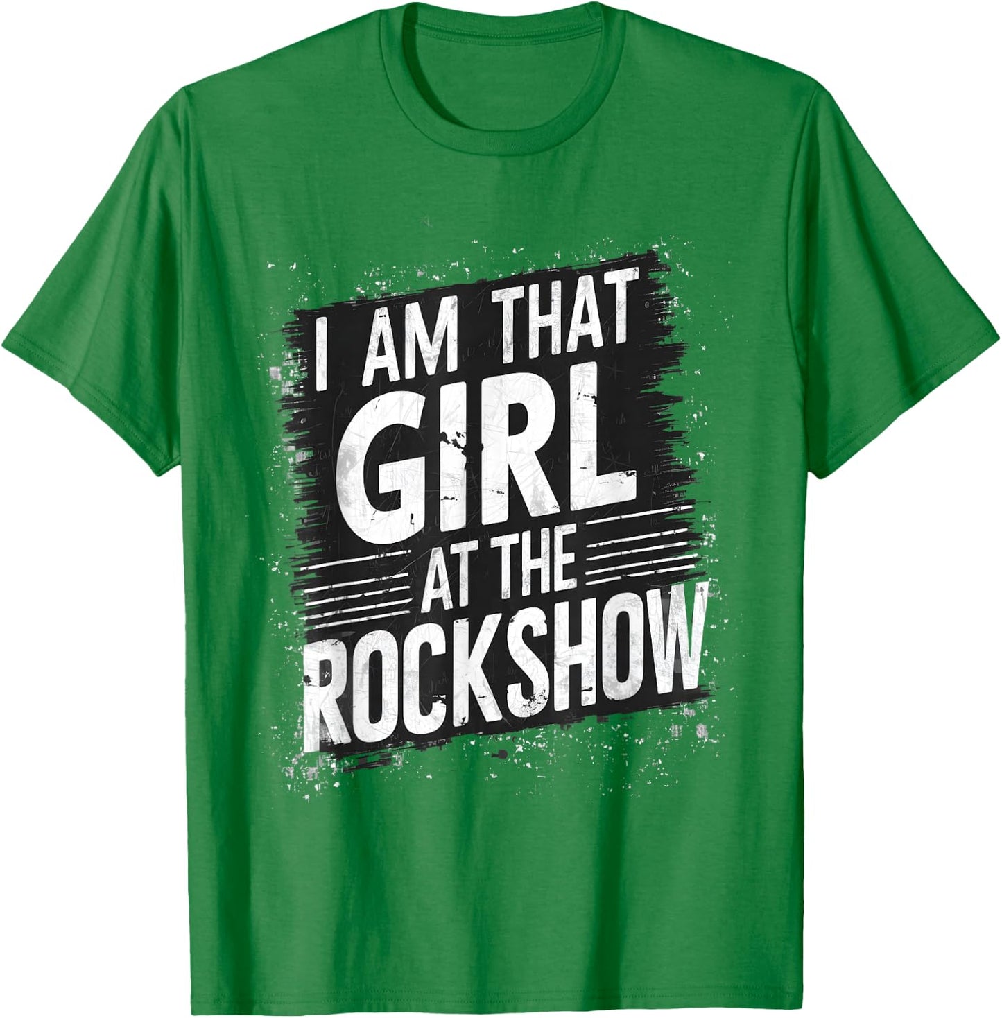 I'm the girl at rock show rock funny T-Shirt - T-Shirt | Irish Green