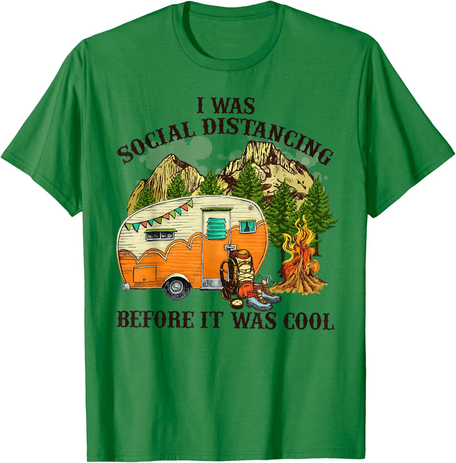 I Was Social Distancing Before It Was Cool Funny Camping T-Shirt - T-Shirt | Irish Green