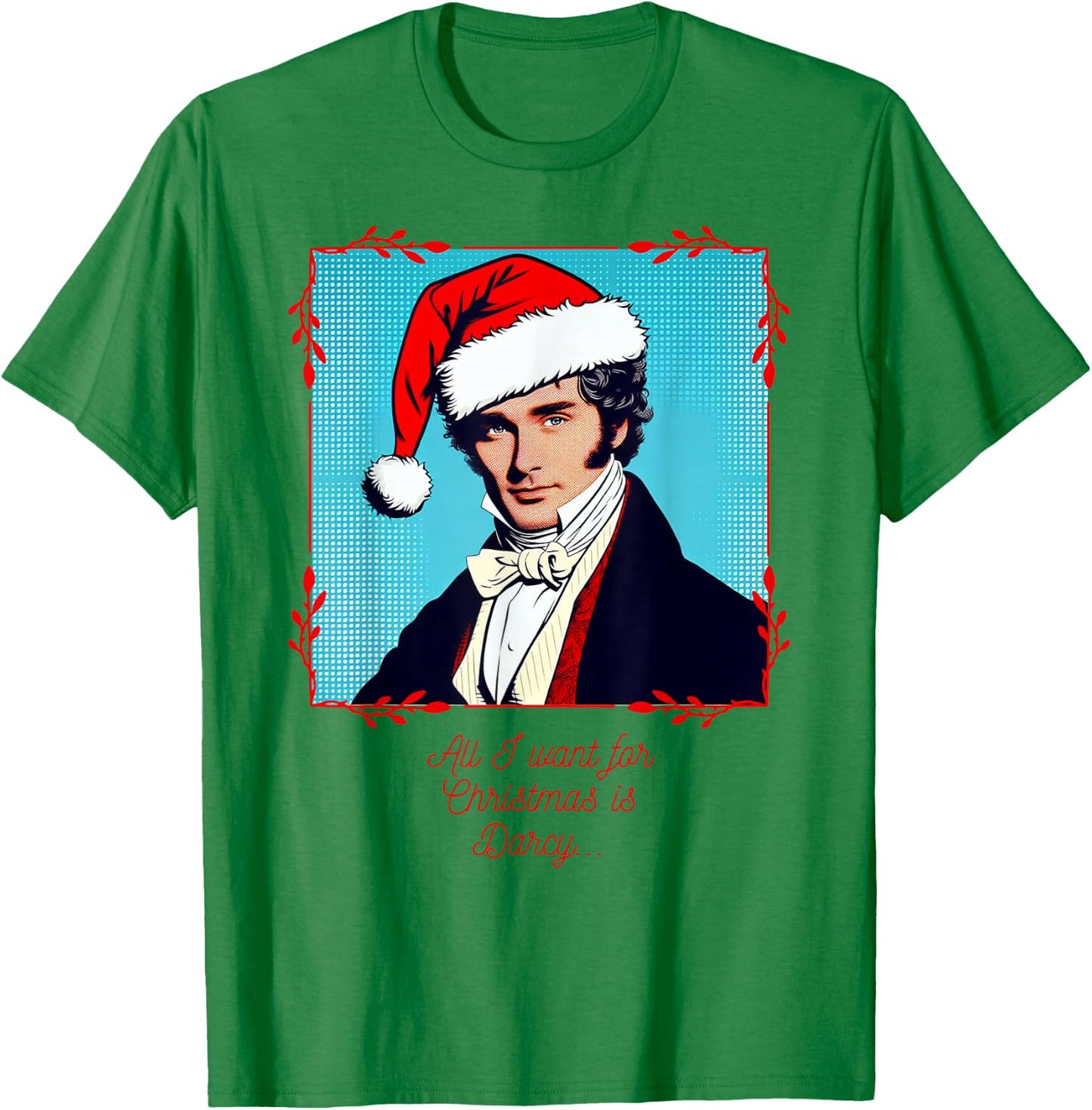 Jane Austen Pride & Prejudice Christmas - Mr Darcy T-Shirt - T-Shirt | Irish Green