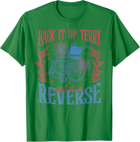 Back It Up Terry Put In Reverse 4th of July T-Shirt - T-Shirt | Irish Green