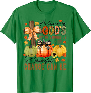 Autumn Is Gods Way Of Showing Us How Beautiful Change Can Be T-Shirt - T-Shirt | Irish Green