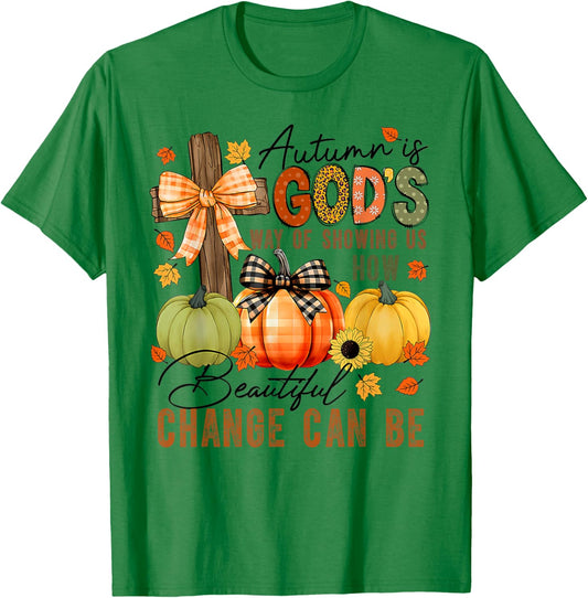 Autumn Is Gods Way Of Showing Us How Beautiful Change Can Be T-Shirt - T-Shirt | Irish Green