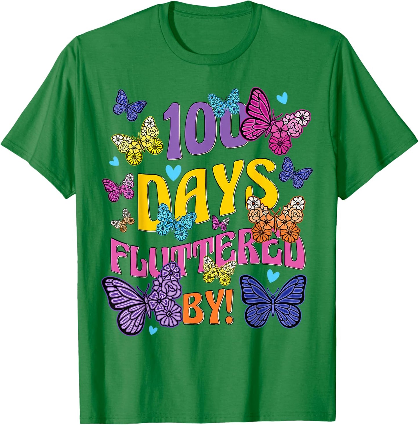 100 Days Fluttered By - 100th Day Of School Butterfly Girl T-Shirt - T-Shirt | Irish Green