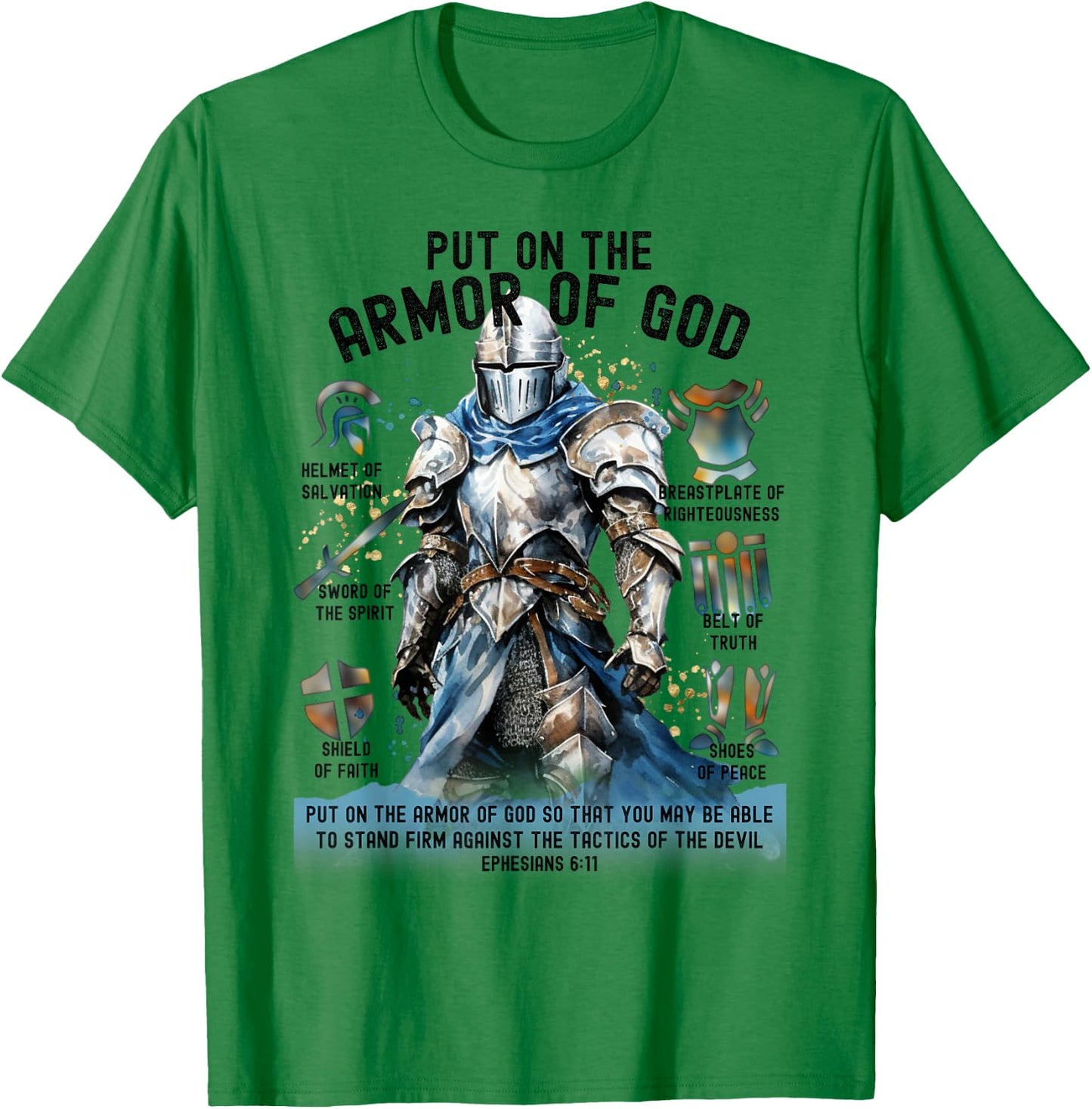 Put on the Full Armor of God-Shield Ephesians 6:11 Christian T-Shirt - T-Shirt | Irish Green