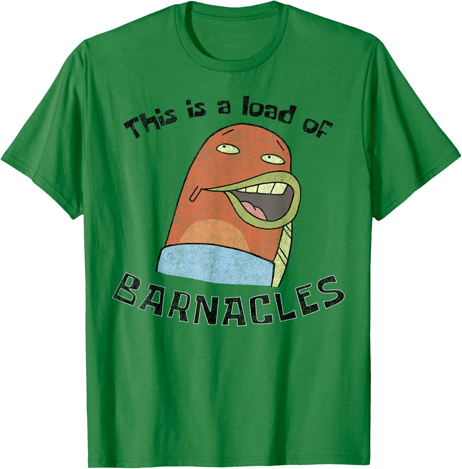 SpongeBob SquarePants This Is A Load Of Barnacles T-Shirt - T-Shirt | Irish Green