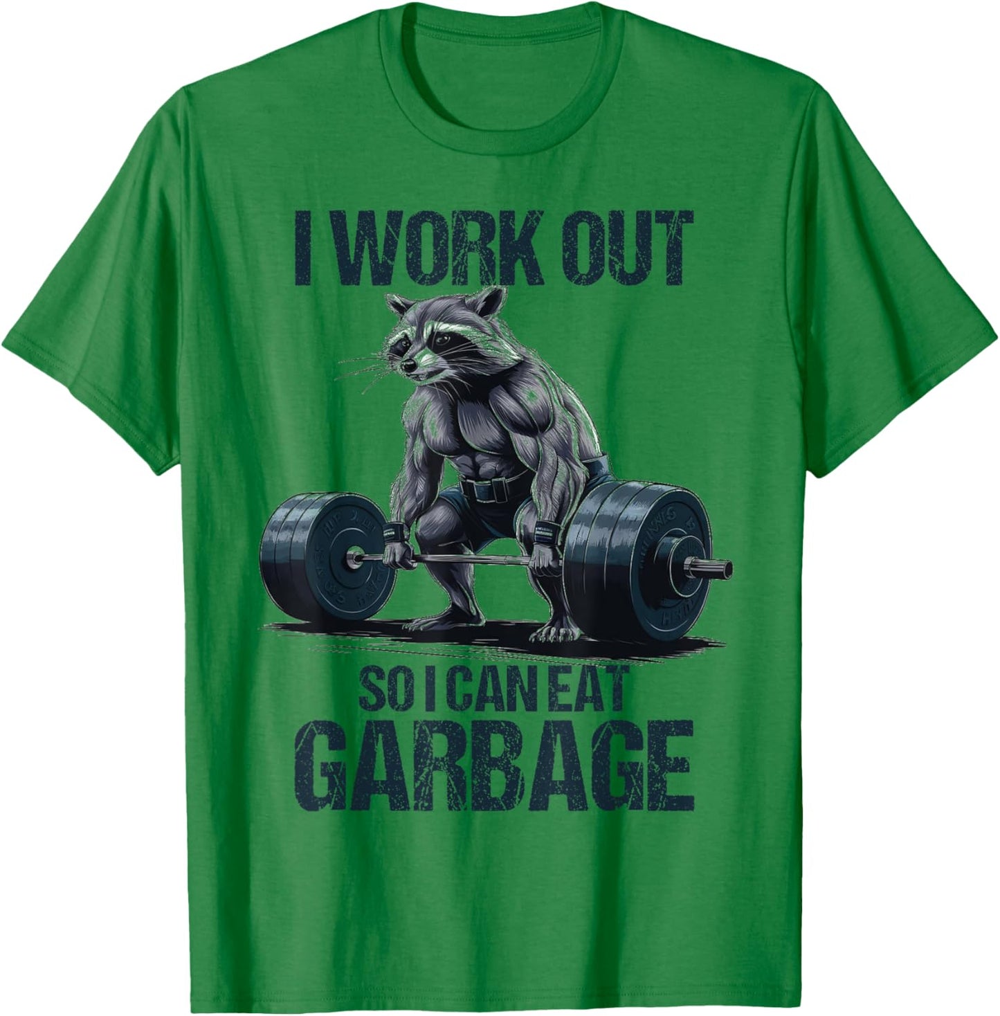 Raccoon Gym Weight Training I Work Out So I Can Eat Garbage T-Shirt - T-Shirt | Irish Green