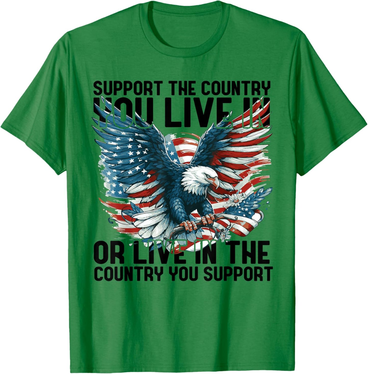 4th of July American Flag Support The Country You Live in T-Shirt - T-Shirt | Irish Green