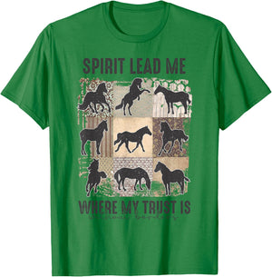 Horse Spirit Lead Me Where My Trust Is Without Borders T-Shirt - T-Shirt | Irish Green
