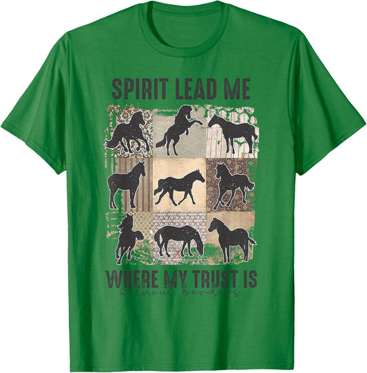 Horse Spirit Lead Me Where My Trust Is Without Borders T-Shirt - T-Shirt | Irish Green