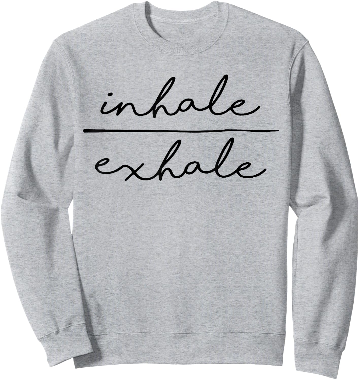Inhale & Exhale Yoga Lover Women's Yoga Motivational Sweatshirt - Sweatshirt | Ash