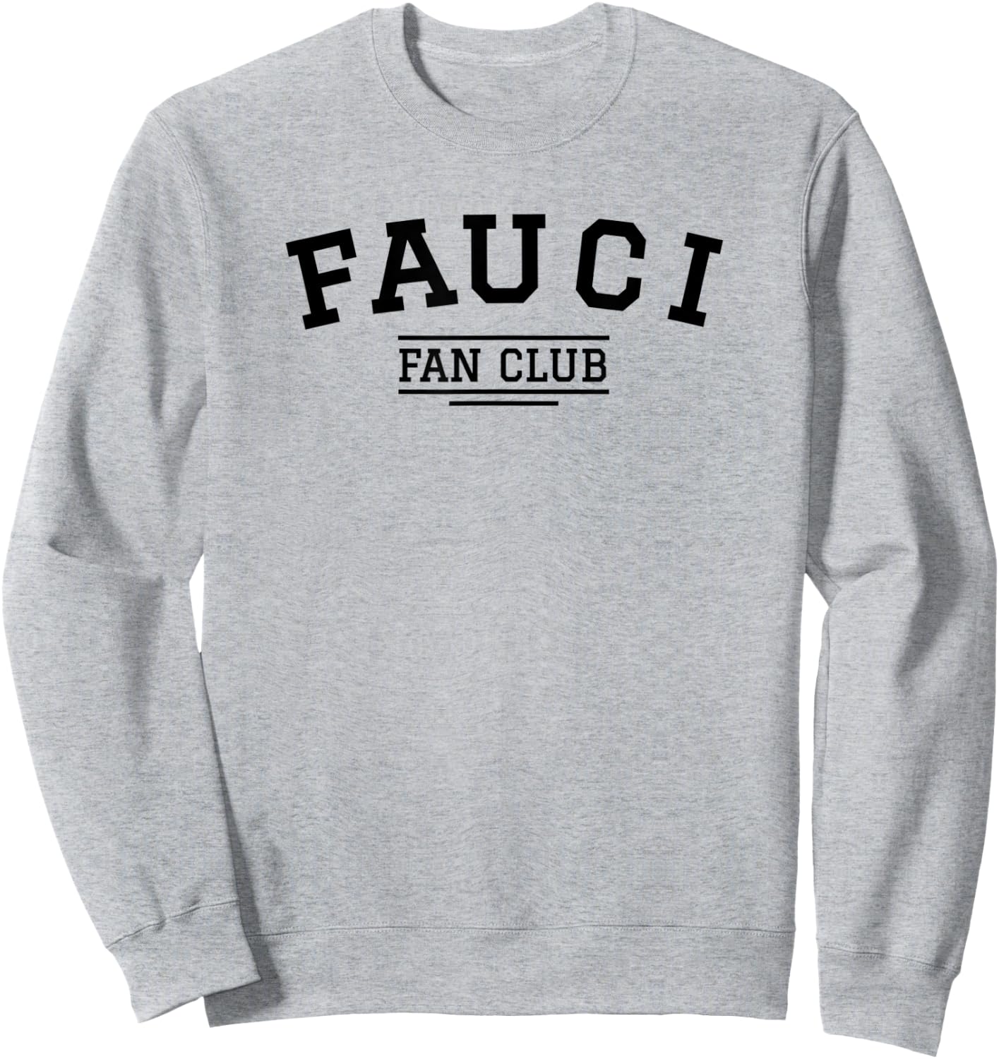 Dr. Fauci Fan Club 2020 Quarantine Team Fauci Men Women Kids Sweatshirt - Sweatshirt | Ash