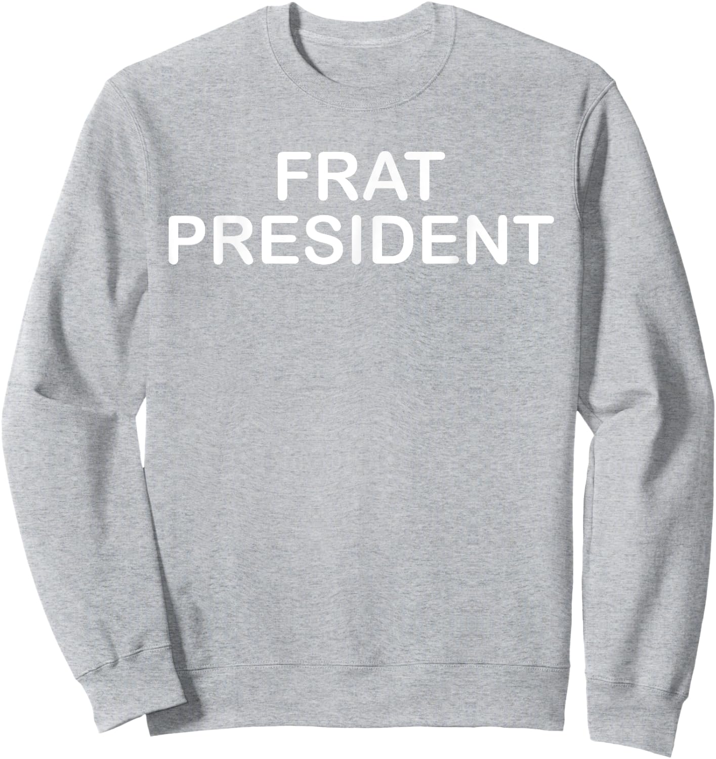 Funny Red Flag PartyTheme, Frat President Sweatshirt - Sweatshirt | Ash