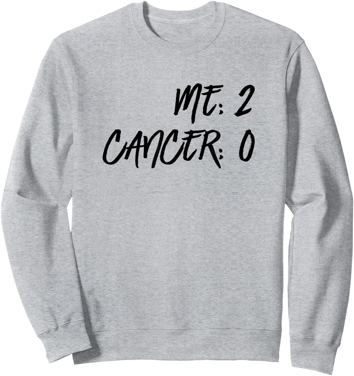 Me 2 Cancer 0 Beat Cancer Twice Cancer Survivor Sweatshirt - Sweatshirt | Ash
