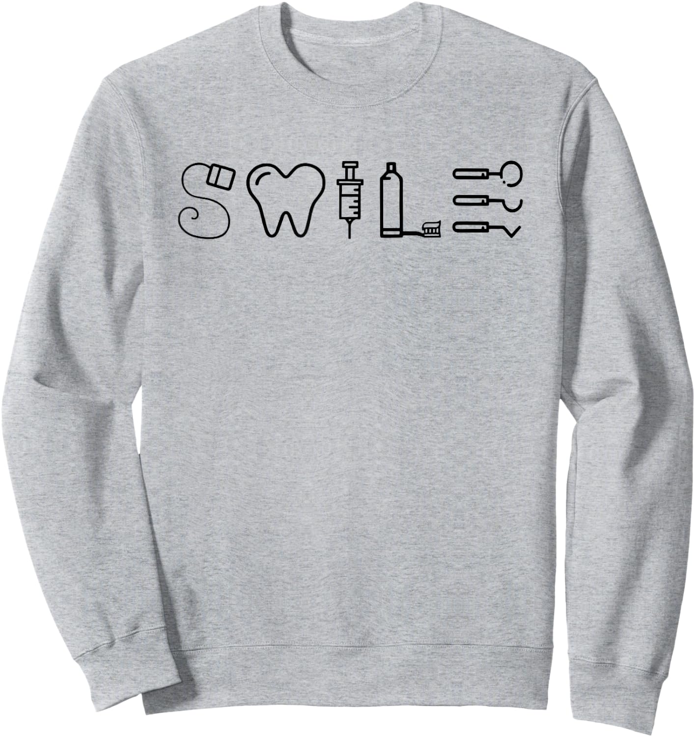 Dentist Smile Teeth Dental Hygienist Funny Dentist Tools Sweatshirt - Sweatshirt | Ash