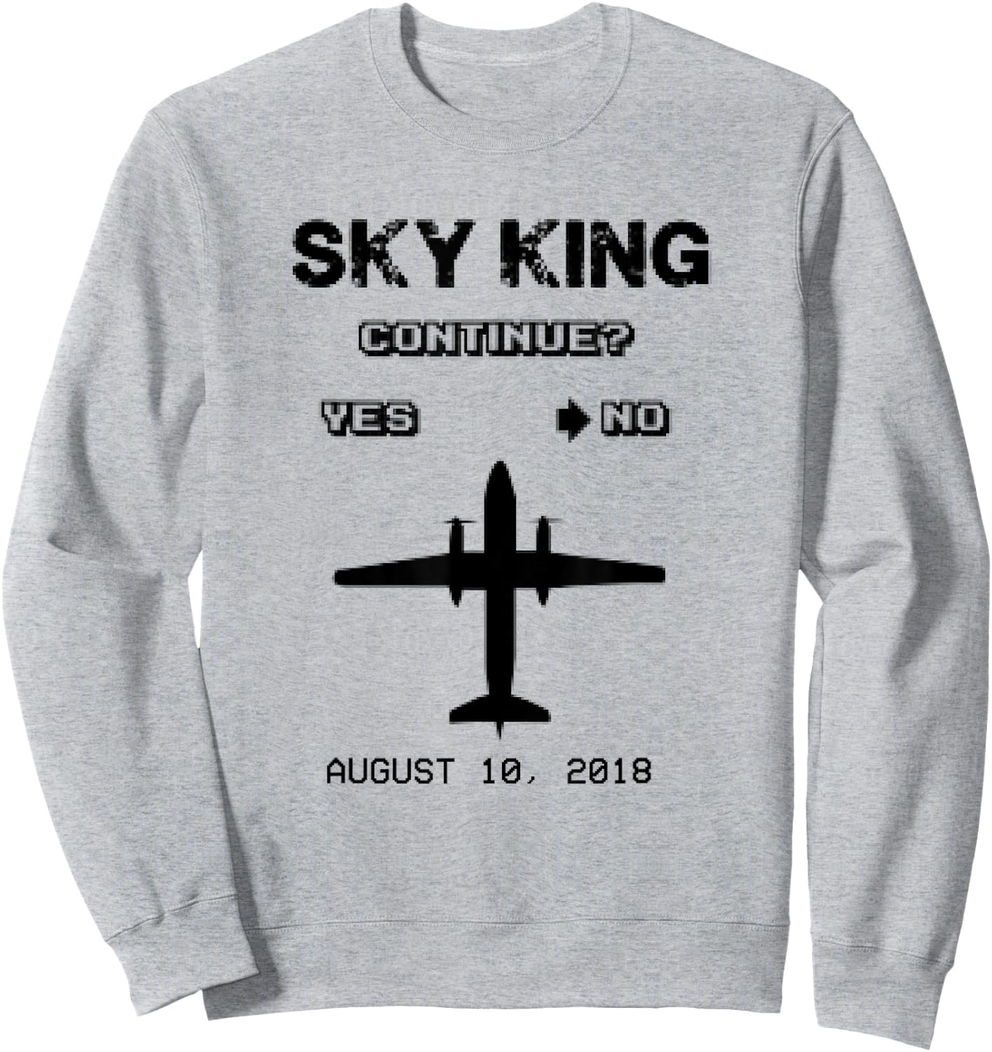 Sky King Tribute Q400 Game Over Continue Screen Sweatshirt - Sweatshirt | Ash