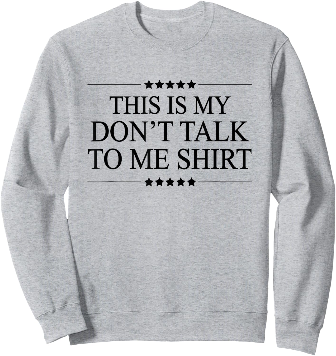 This Is My - DON'T TALK TO ME - Shirt | Cute Funny - Graphic Sweatshirt - Sweatshirt | Ash