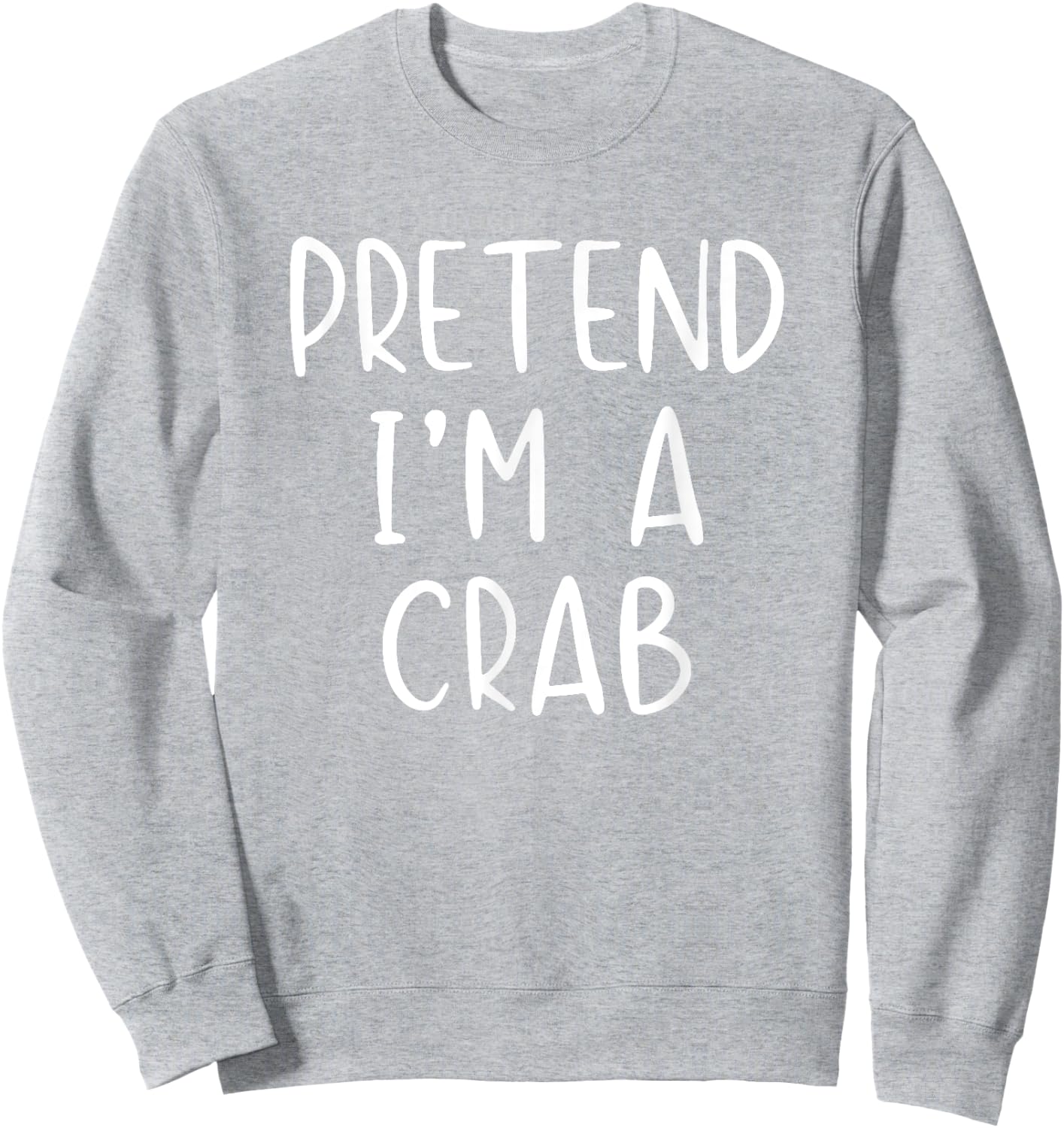 Pretend Crab Costume Halloween Lazy Easy Sweatshirt - Sweatshirt | Ash