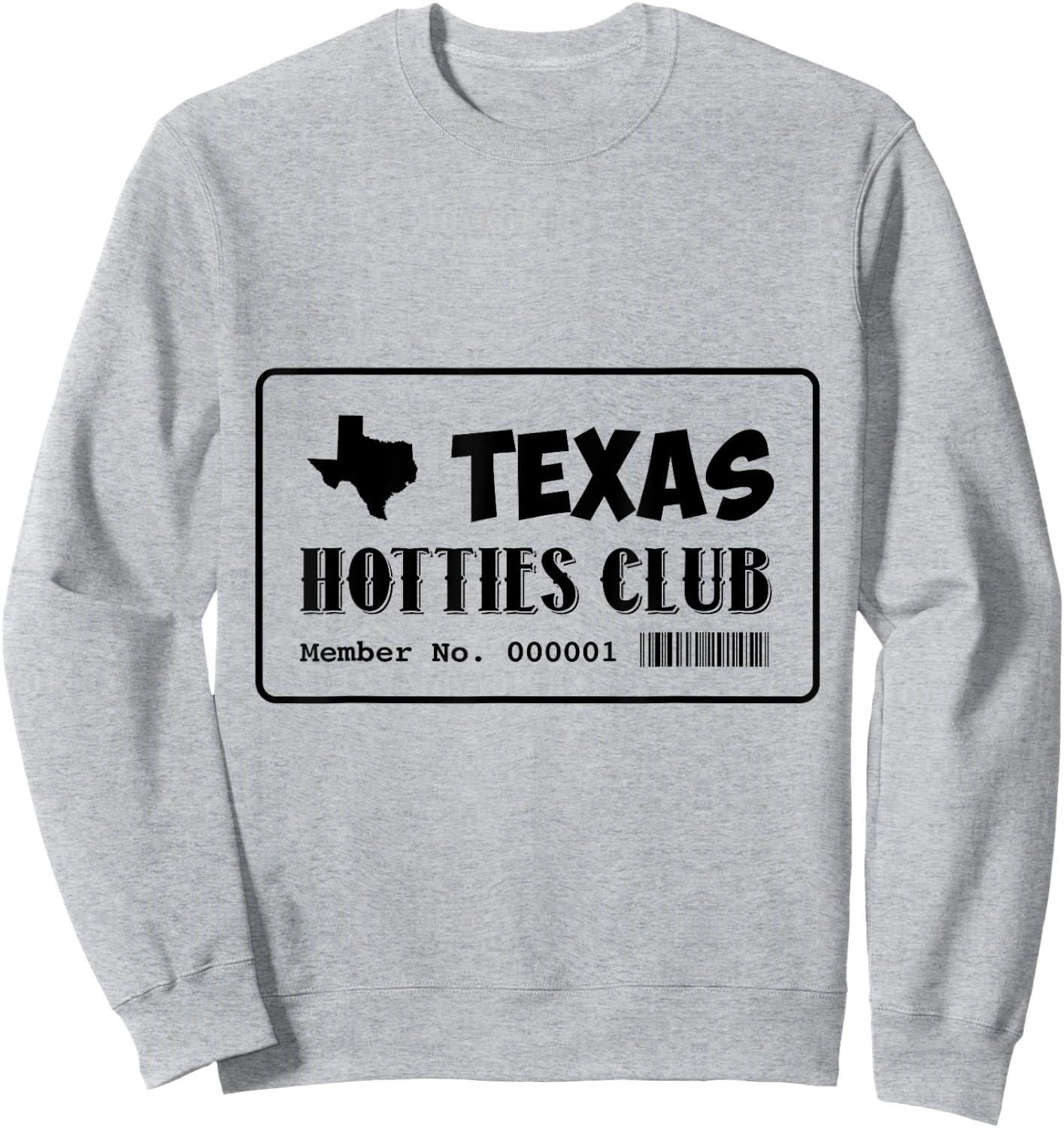 Texas Hotties Club Hot Sexy Women Funny Home State Girls Sweatshirt - Sweatshirt | Ash