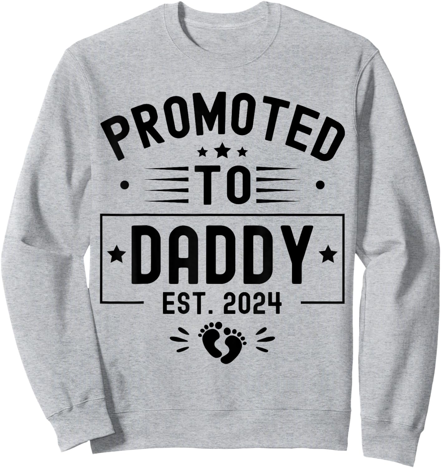 Promoted To Daddy Est. 2024 Soon To Be Dad New Daddy 2024 Sweatshirt - Sweatshirt | Ash