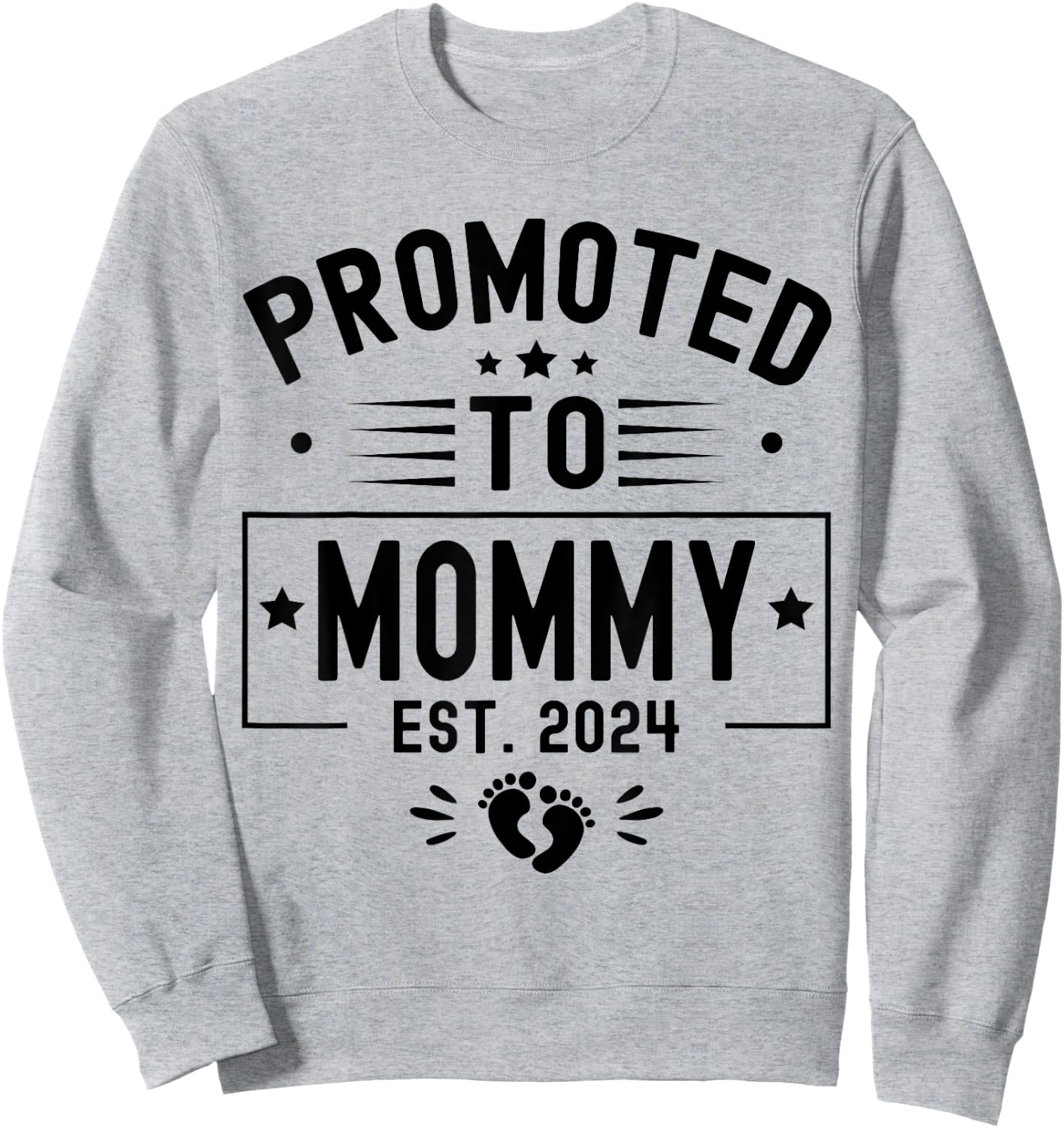 Promoted To Mommy Est. 2024 Soon To Be Mom New Mommy 2024 Sweatshirt - Sweatshirt | Ash
