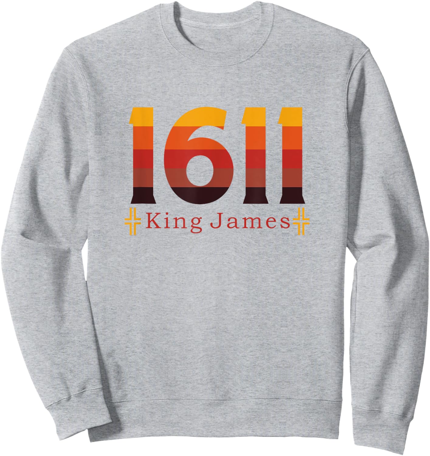 1611 King James Bible KJV Christian Design Men Women Sweatshirt - Sweatshirt | Ash