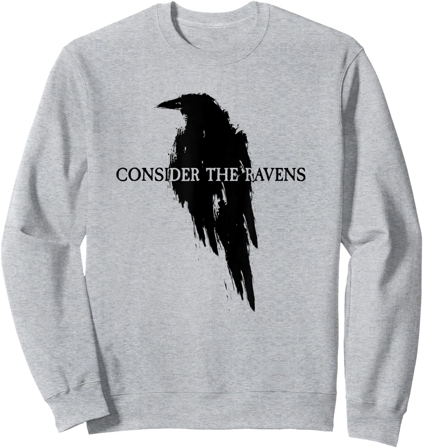 Luke 12:24 Consider The Ravens Sweatshirt - Sweatshirt | Ash